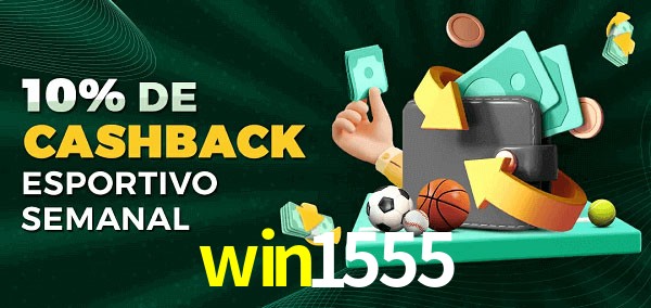 10% de bônus de cashback na win1555