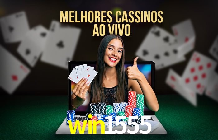 A Experiência Imersiva dos Cassinos Ao Vivo no win1555
